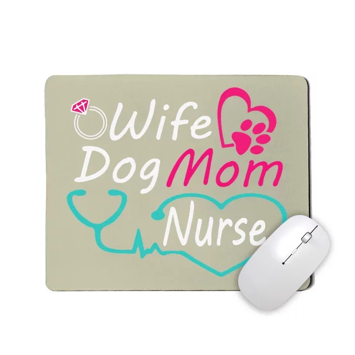 Wife Dog Mom Nurse Happy Nurse Mother Day Mousepad