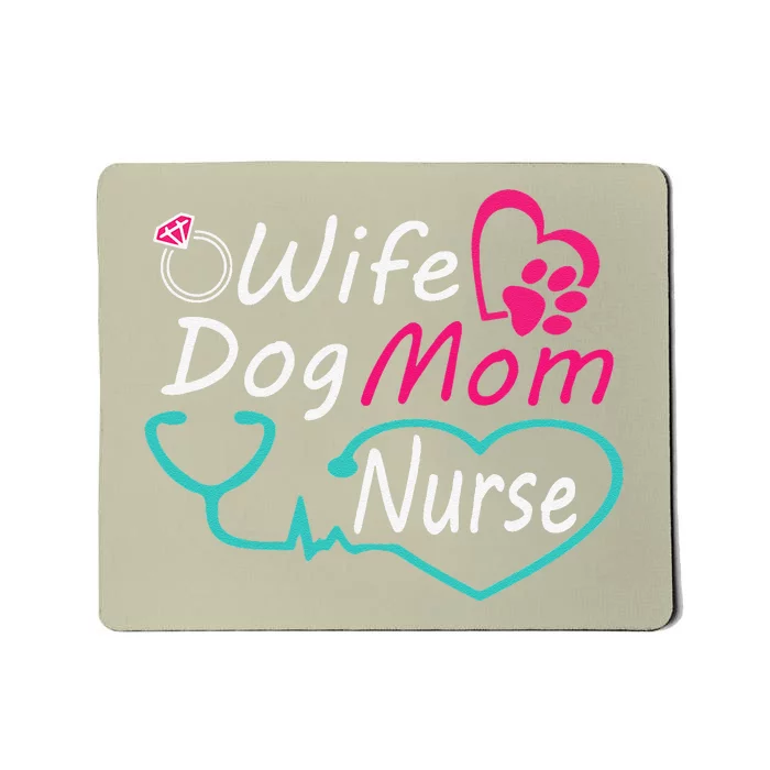 Wife Dog Mom Nurse Happy Nurse Mother Day Mousepad