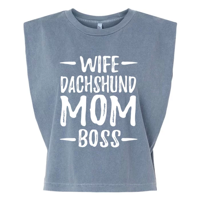 Wife Dachshund Mom Boss Funny Dog Mom Gift Idea Great Gift Garment-Dyed Women's Muscle Tee