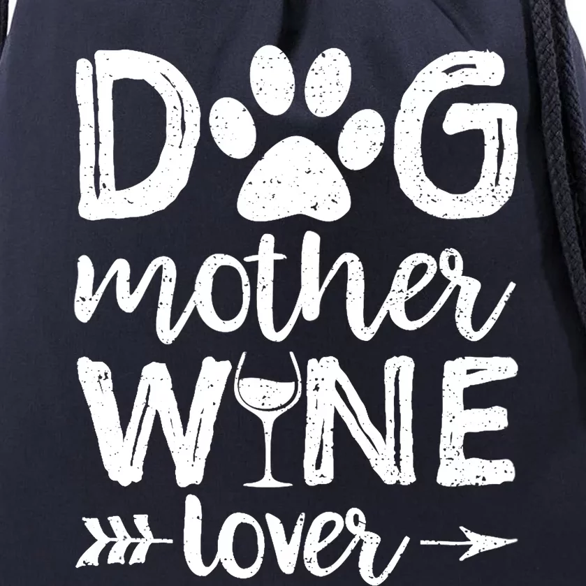 Wo Dog Mother Wine Lover Dog Mom Wine Mother's Day Gift Drawstring Bag