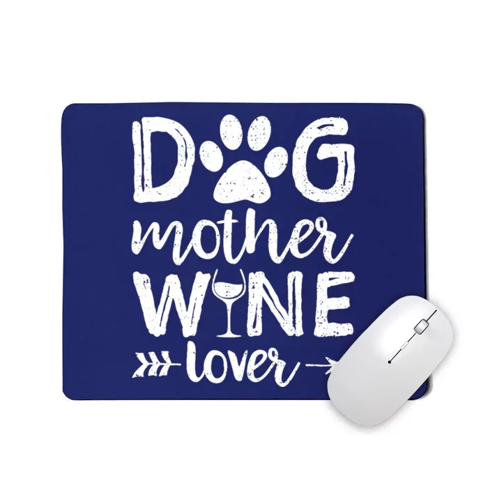 Wo Dog Mother Wine Lover Dog Mom Wine Mother's Day Gift Mousepad