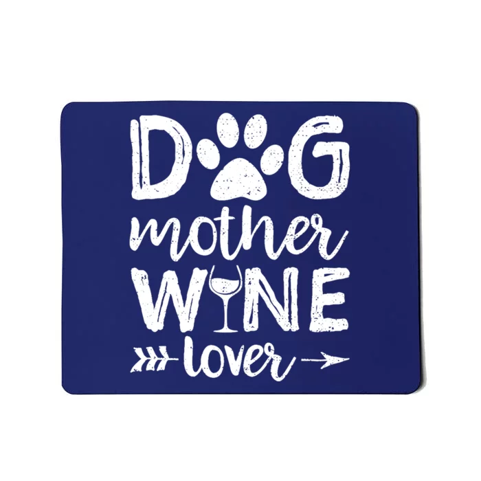 Wo Dog Mother Wine Lover Dog Mom Wine Mother's Day Gift Mousepad