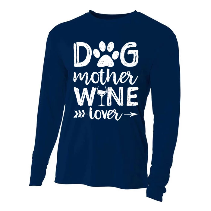 Wo Dog Mother Wine Lover Dog Mom Wine Mother's Day Gift Cooling Performance Long Sleeve Crew