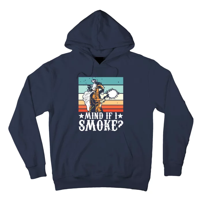 Welder Dad Mind If I Smoke For Welding Grandpa And Welders Hoodie