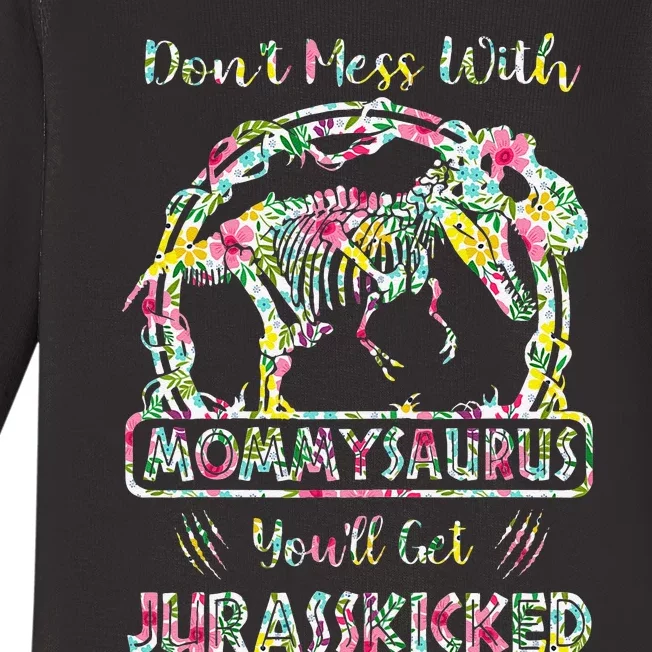 Womens Don't Mess With Mommysaurus You'll Get Jurasskicked Baby Long Sleeve Bodysuit