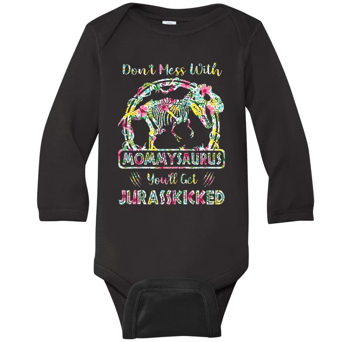 Womens Don't Mess With Mommysaurus You'll Get Jurasskicked Baby Long Sleeve Bodysuit