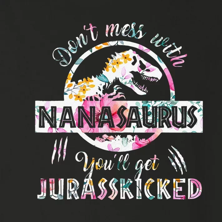 Womens Don't Mess With Nanasaurus You'll Get Jurasskicked Nana Dino Toddler Long Sleeve Shirt