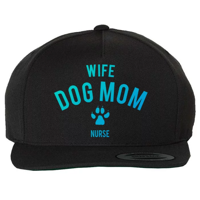 Wife Dog Mom Nurse Great Gift Funny Gift Wool Snapback Cap