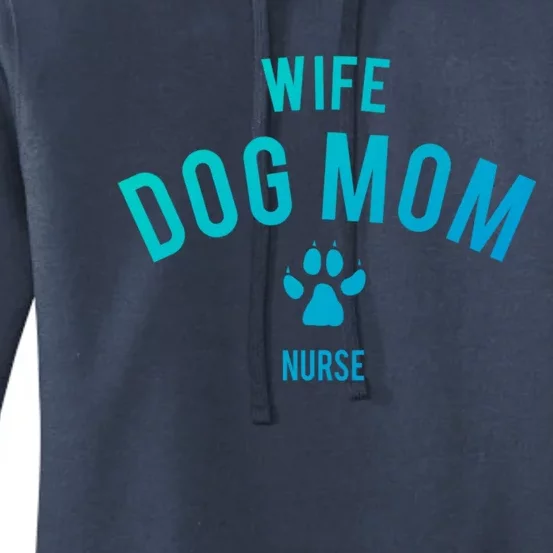 Wife Dog Mom Nurse Great Gift Funny Gift Women's Pullover Hoodie