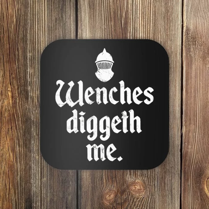 Wenches Diggeth Me Funny Renaissance Fair Medieval Festival Coaster