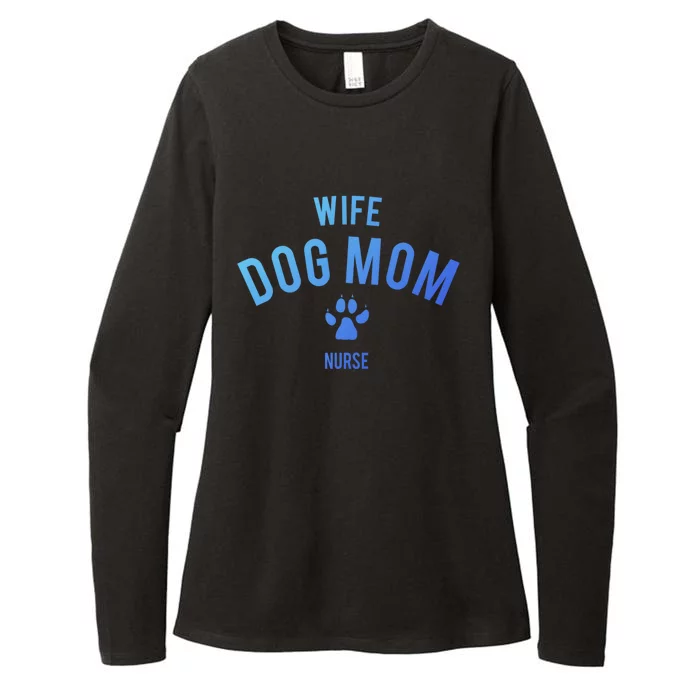 Wife Dog Mom Nurse Great Gift Funny Gift Womens CVC Long Sleeve Shirt