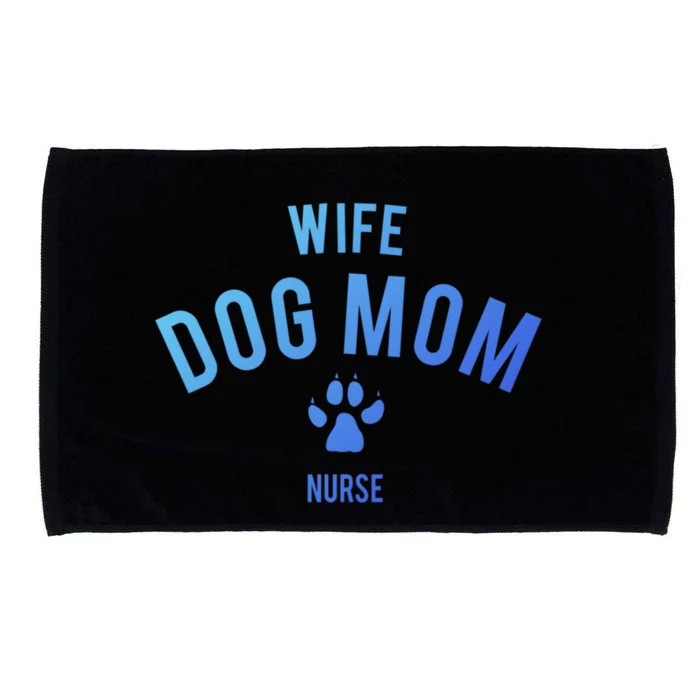 Wife Dog Mom Nurse Great Gift Funny Gift Microfiber Hand Towel