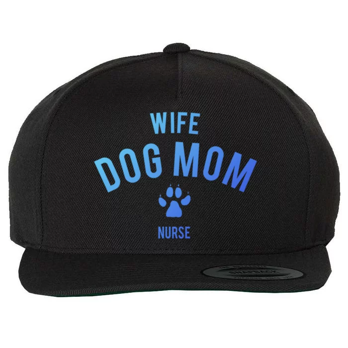 Wife Dog Mom Nurse Great Gift Funny Gift Wool Snapback Cap