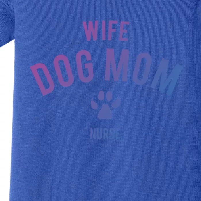 Wife Dog Mom Nurse Great Gift Funny Gift Baby Bodysuit