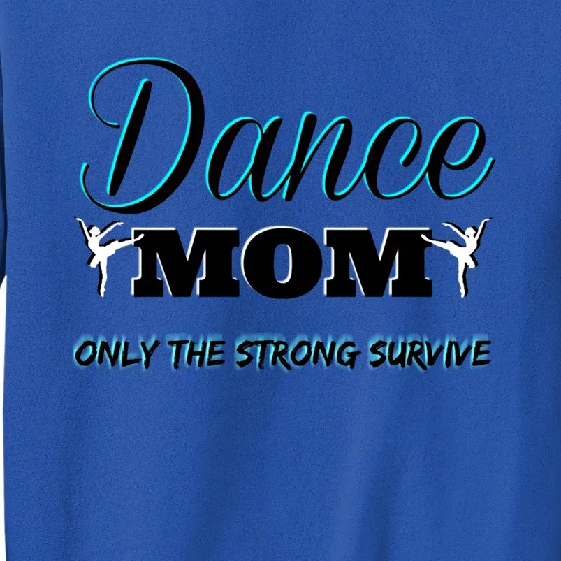 Wo Dance Mom Ballet Ballerina Hip Hop Tap Dance Gift Tall Sweatshirt