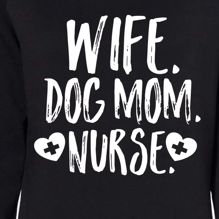 Wife Dog Mom Nurse Shirt Owner Lover Mother's Day Gift Son Womens California Wash Sweatshirt