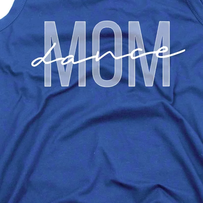 Wo Dance Mom Funny Dance Mom Mother's Day Gift Tank Top