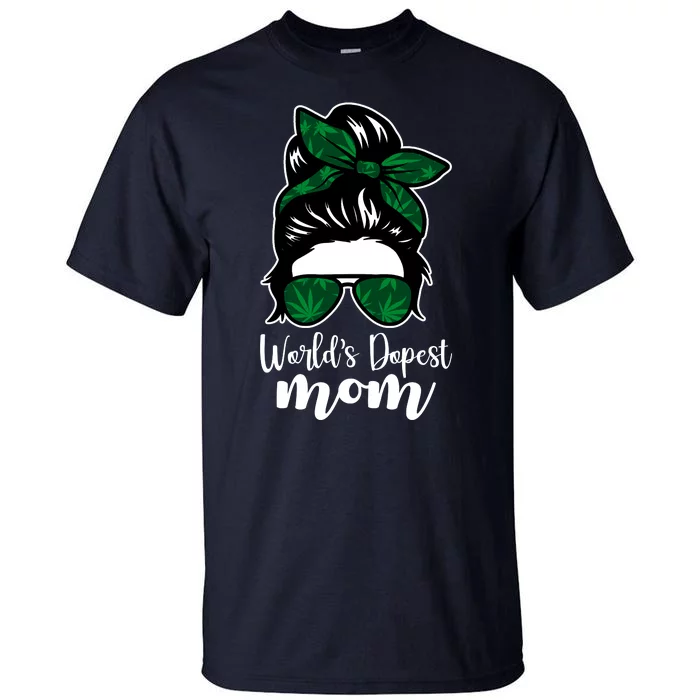 World's Dopest Mom Weed Hair Bun Tall T-Shirt