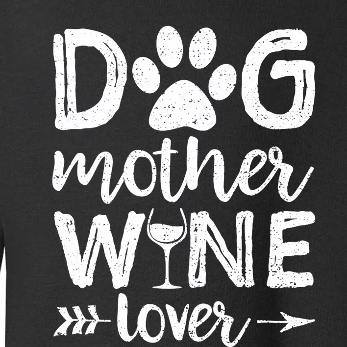 Wo Dog Mother Wine Lover Dog Mom Wine Mother's Day V-Neck Toddler Sweatshirt