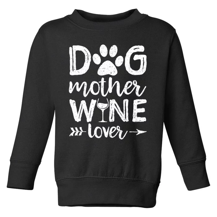 Wo Dog Mother Wine Lover Dog Mom Wine Mother's Day V-Neck Toddler Sweatshirt