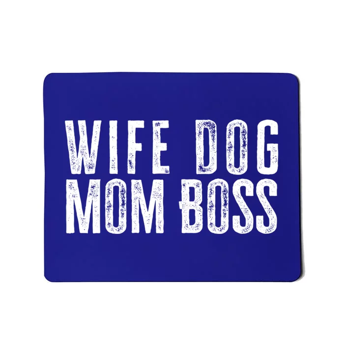 Wife Dog Mom Boss Gift Mousepad