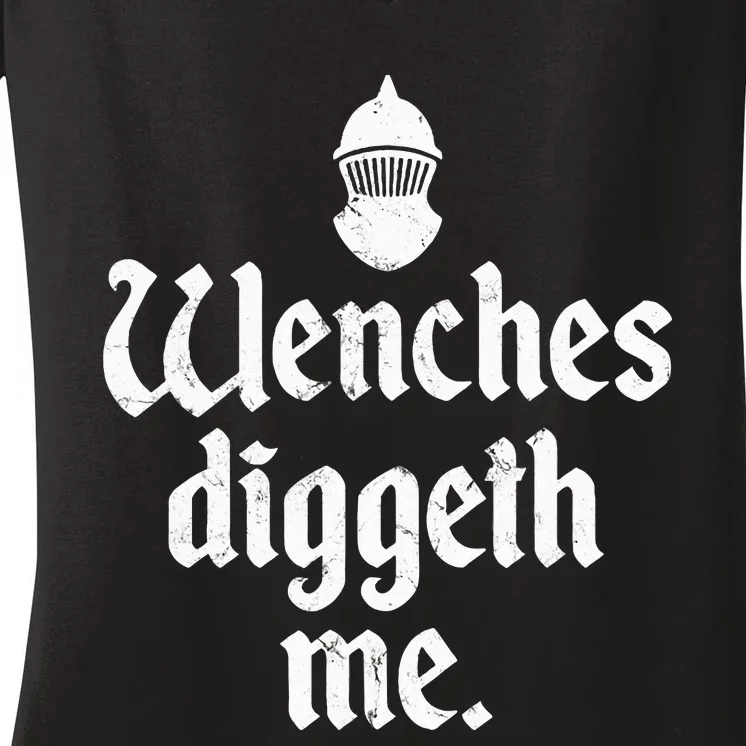 Wenches Diggeth Me Renaissance Fair Vikings Ren Faire Women's V-Neck T-Shirt