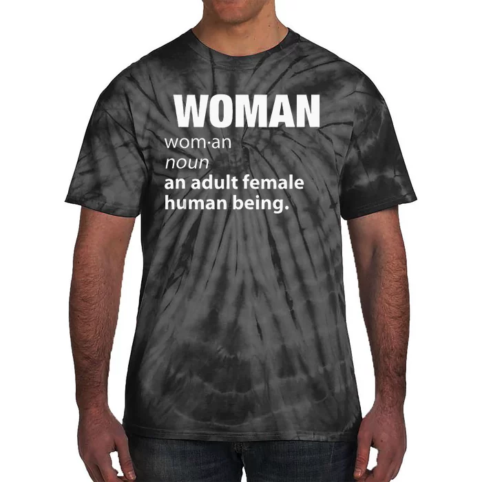 Woman Definition Noun An Adult Human Female Graphic Tie-Dye T-Shirt