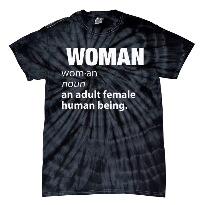 Woman Definition Noun An Adult Human Female Graphic Tie-Dye T-Shirt