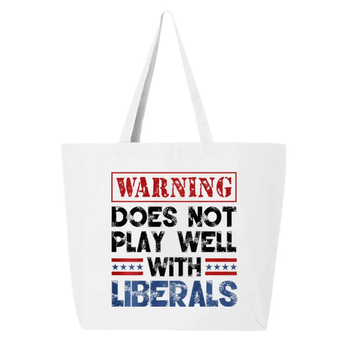 Warning Does Not Play Well With Liberals 25L Jumbo Tote