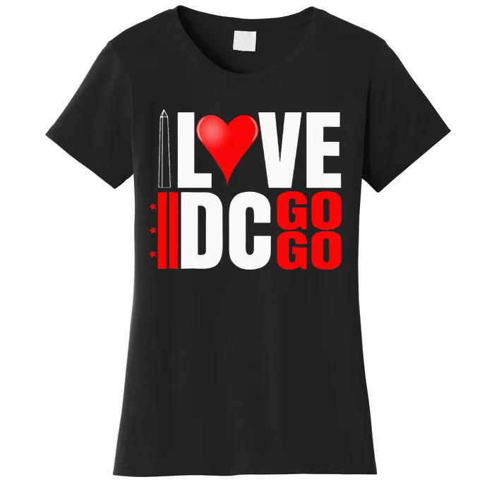 Washington DC Nations Capitol I Love Go Go Music Women's T-Shirt