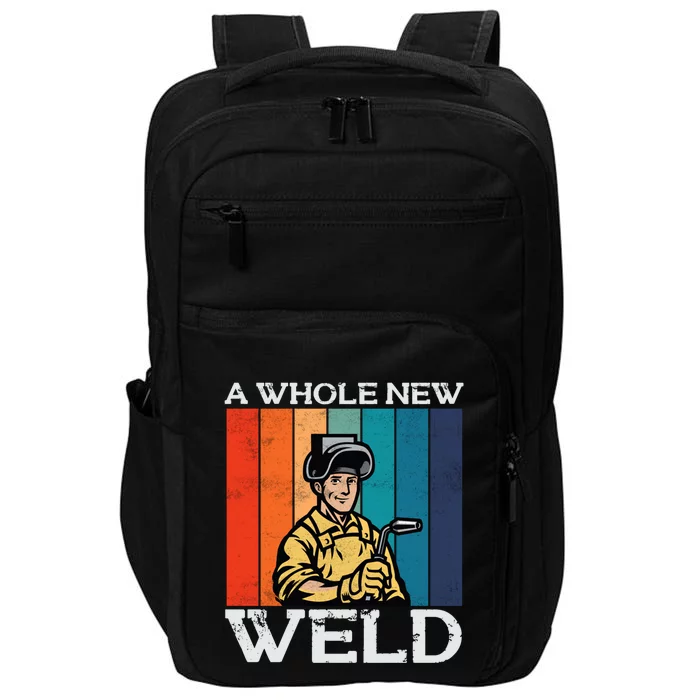 Welder Dad National Welding Month Weld Equipt Welding Meaningful Gift Impact Tech Backpack