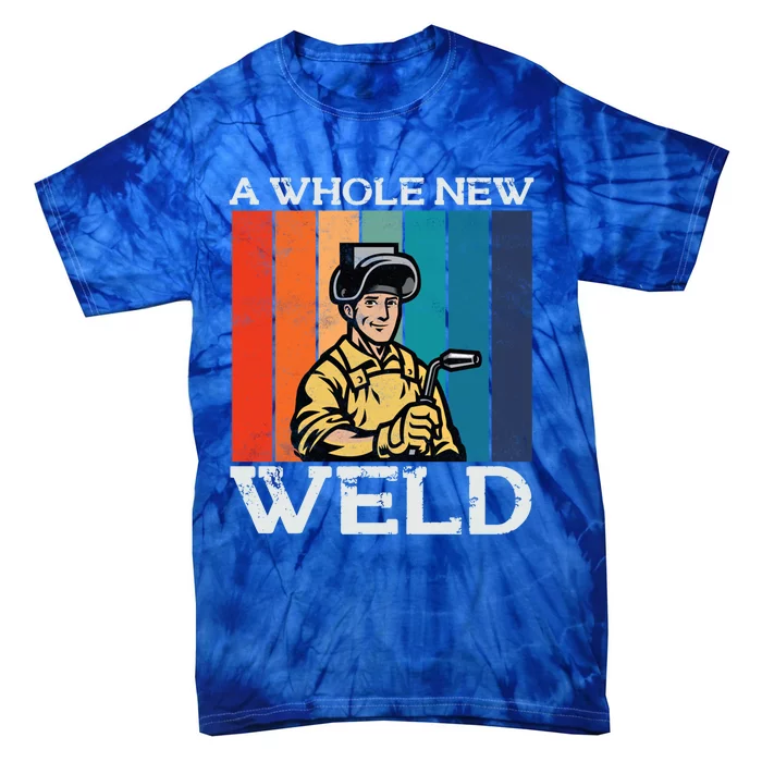 Welder Dad National Welding Month Weld Equipt Welding Meaningful Gift Tie-Dye T-Shirt