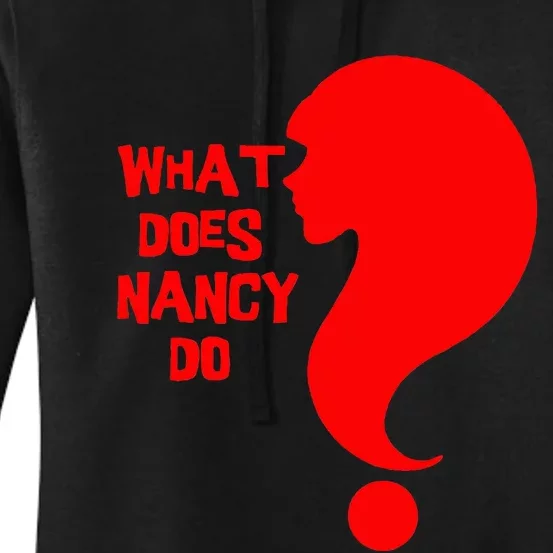 What Does Nancy Do Women's Pullover Hoodie