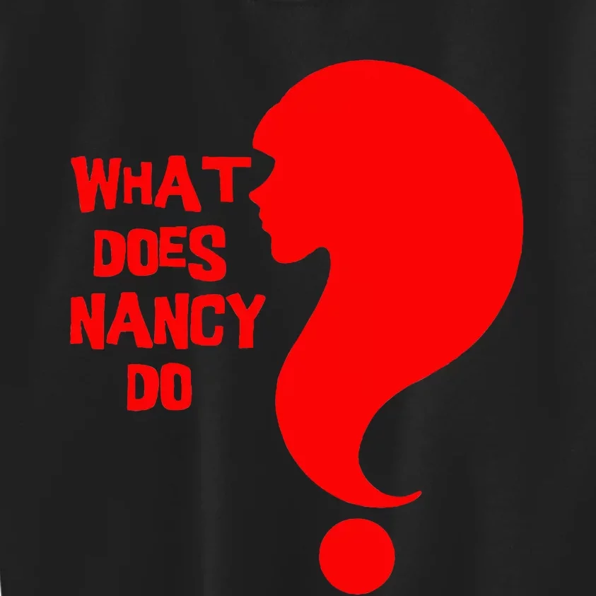 What Does Nancy Do Kids Sweatshirt