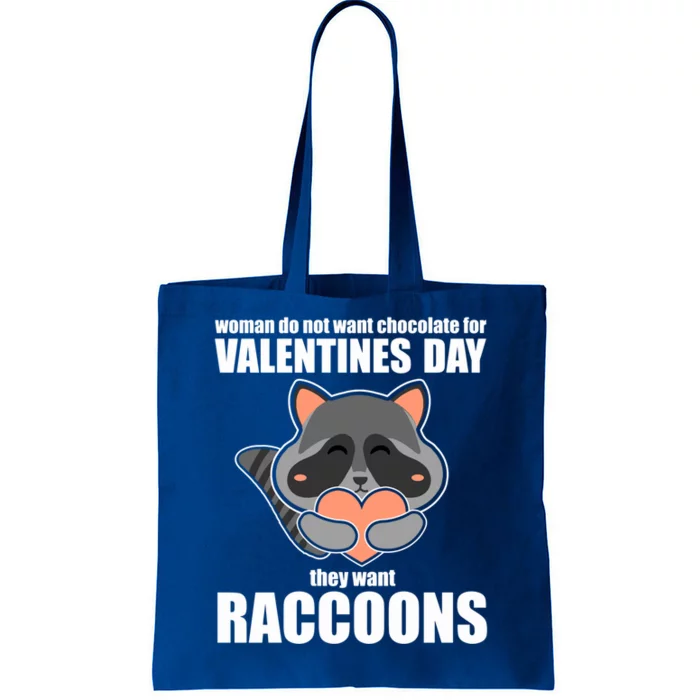 Wo Do Not Want Chocolate They Want Raccoons Gift Tote Bag