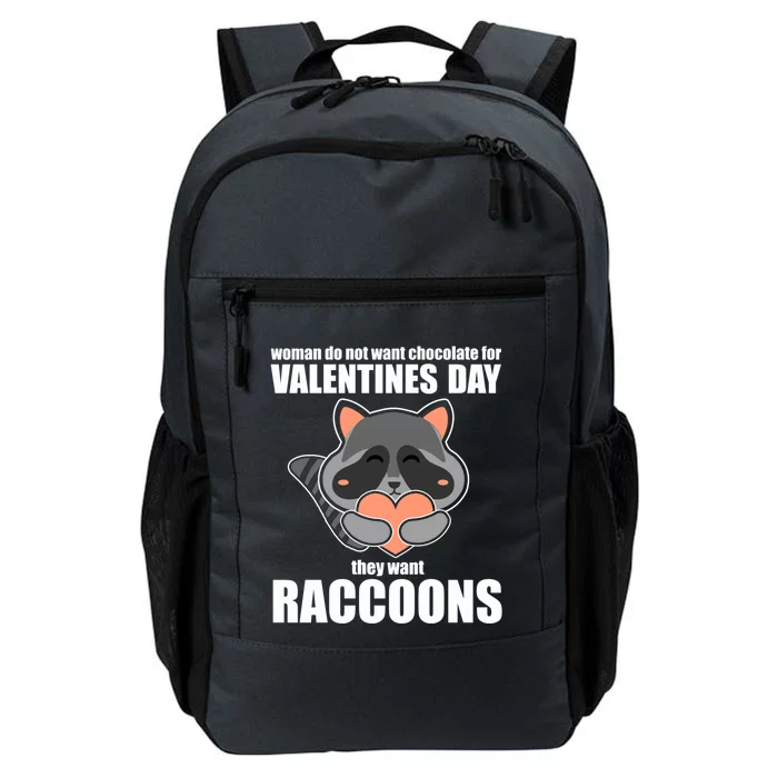 Wo Do Not Want Chocolate They Want Raccoons Gift Daily Commute Backpack