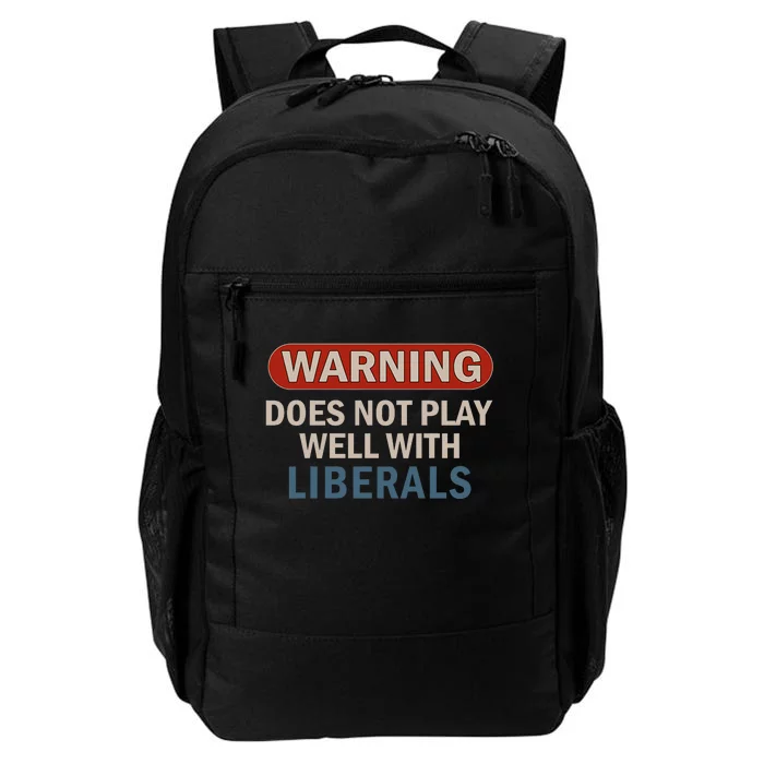 Warning Does Not Play Well With Liberals Daily Commute Backpack