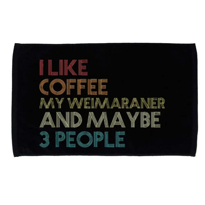 Weimaraner Dog Owner Coffee Lovers Quote Vintage Retro Microfiber Hand Towel