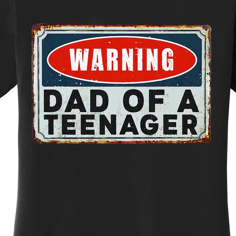 Warning Dad Of A Nager Funny 13 Years Old Nage Humor Women's T-Shirt