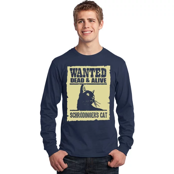 Wanted Dead Or Alive SchrodingerS Cat Tall Long Sleeve T-Shirt