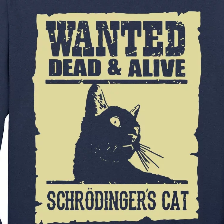 Wanted Dead Or Alive SchrodingerS Cat Tall Long Sleeve T-Shirt