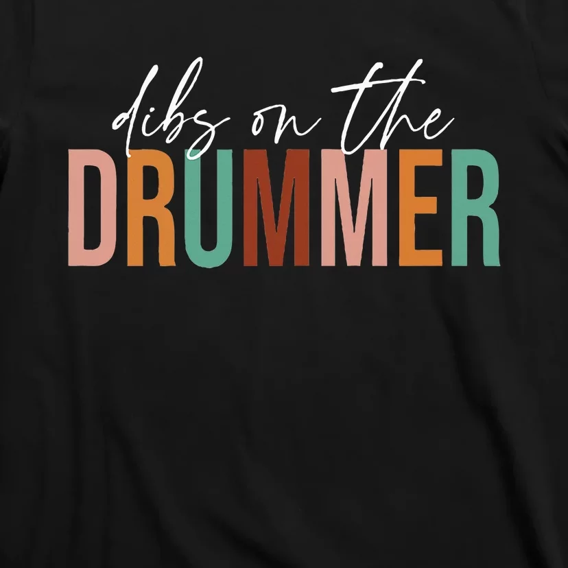 Wife Dibs On The Drummer Funny Drummer T-Shirt