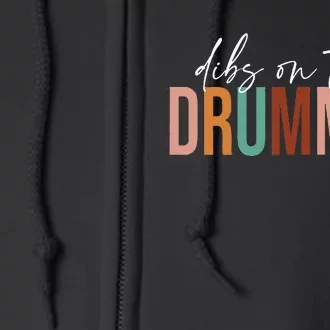 Wife Dibs On The Drummer Funny Drummer Full Zip Hoodie