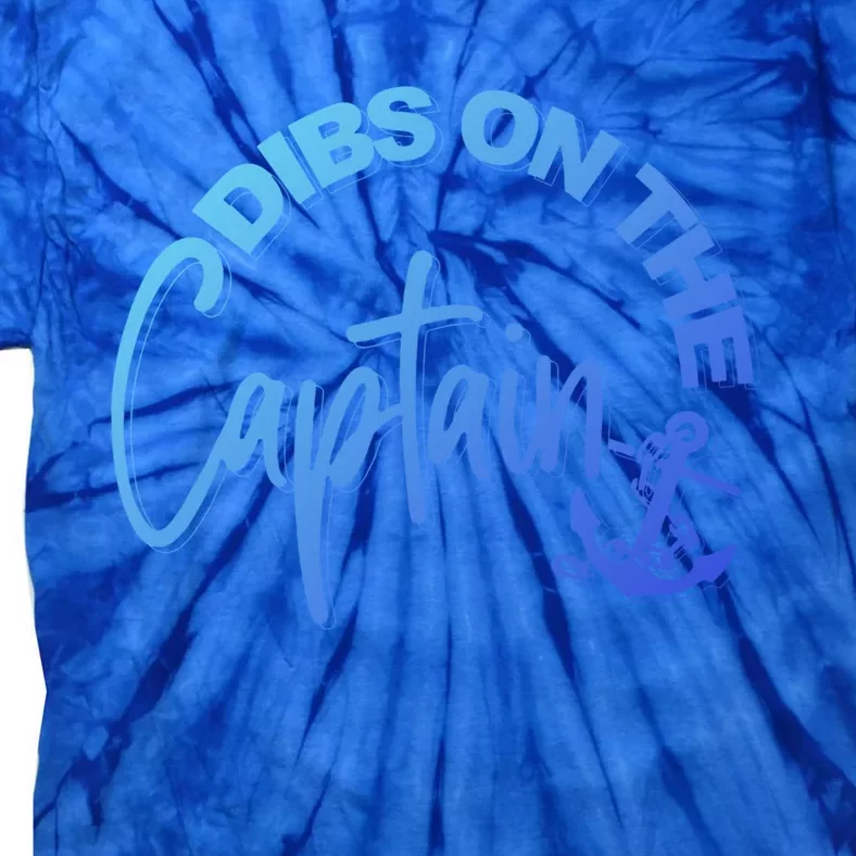 Wife Dibs On The Captain Gift Tie-Dye T-Shirt