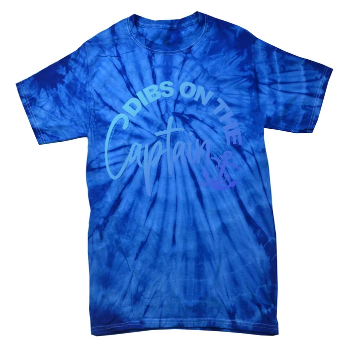 Wife Dibs On The Captain Gift Tie-Dye T-Shirt