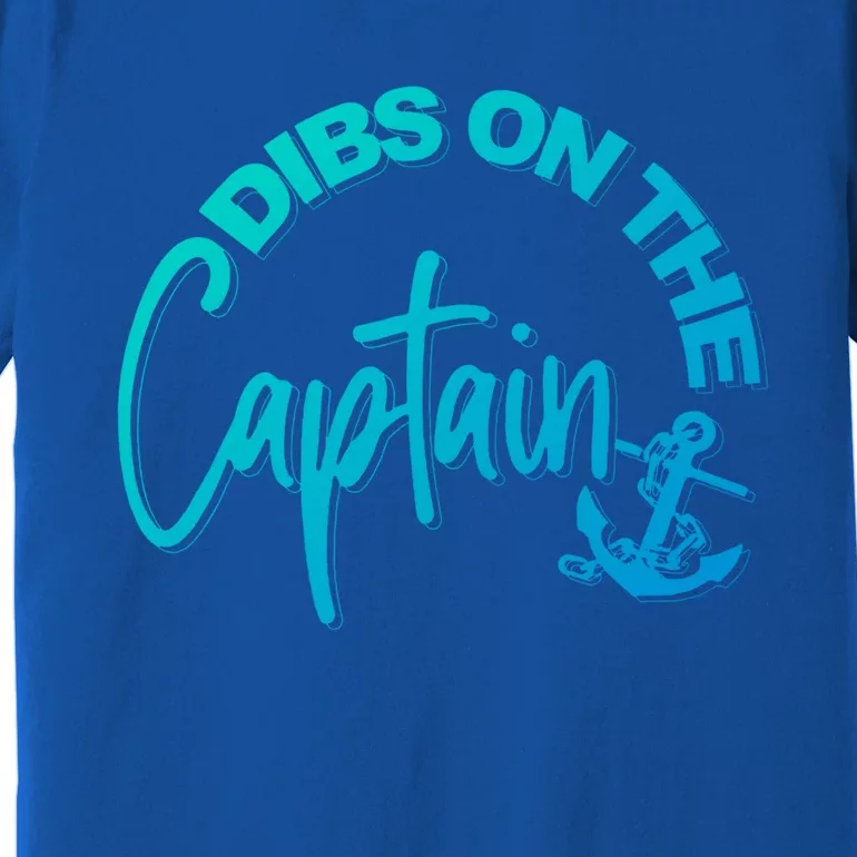 Wife Dibs On The Captain Gift Premium T-Shirt