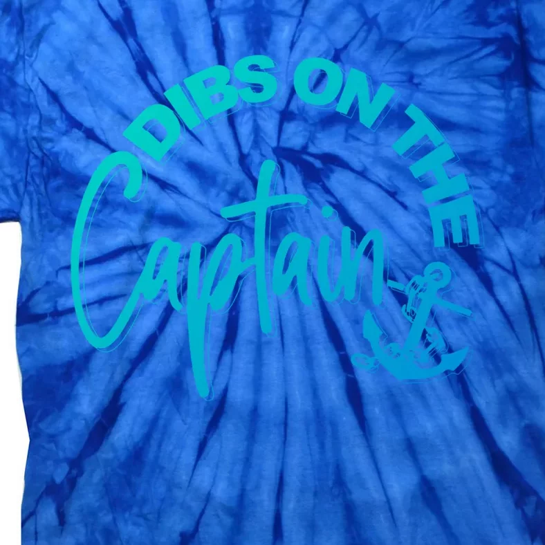 Wife Dibs On The Captain Gift Tie-Dye T-Shirt