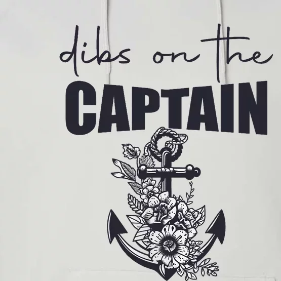 Wo Dibs On The Captain Anchor Funny Boating Captain Wife Performance Fleece Hoodie