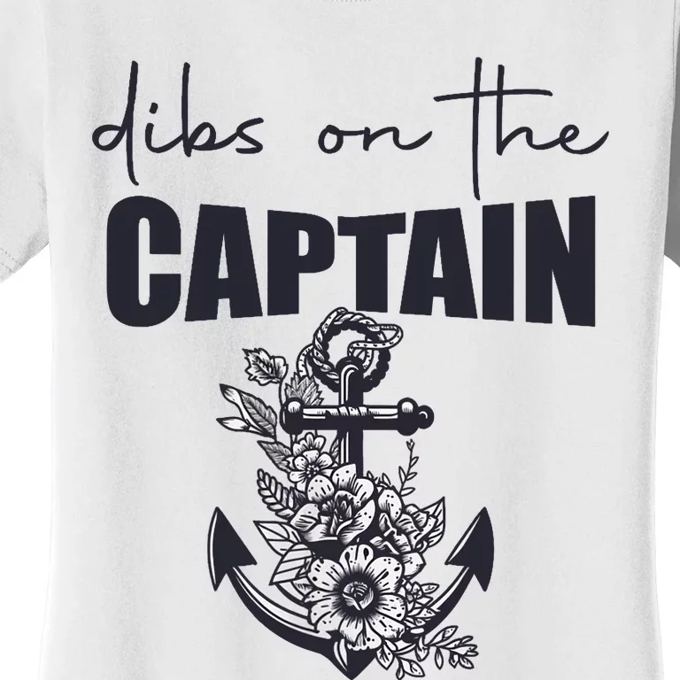 Wo Dibs On The Captain Anchor Funny Boating Captain Wife Women's T-Shirt