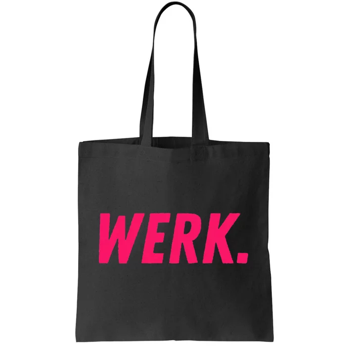 Werk Drag Race Drag Queen Quote Tote Bag